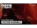 Download Lagu Victor Kiswell Nova Mix Club DJ set