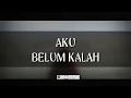 Download Lagu Aku belum kalah ! | yuk hijrah | Musikalisasi puisi | Puisi Hijrah