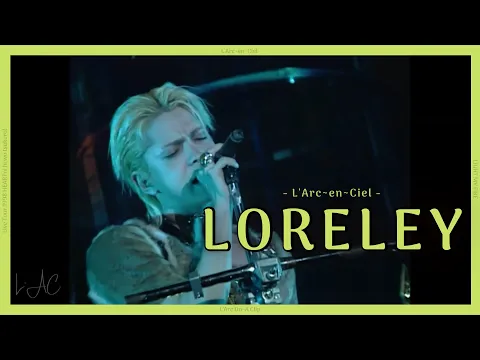 Download MP3 LORELEY - L’Arc~en~Ciel  [Tour ‘98 Heart ni hi wo tsukero ‘Light My Fire’]