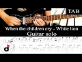 Download Lagu WHEN THE CHILDREN CRY - White Lion: SOLO guitar cover + TAB