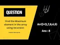 Find Max elements in the array using recursion DSA Recursion harshitdevsainia