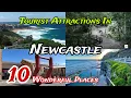 Top 10 Best Tourist Places to Visit in Newcastle Australia New South Wales