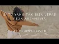 Download Lagu Satu yang tak bisa lepas - Reza Artamevia By Gery Gany Cover (Audio)