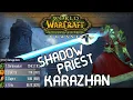 Shadow is SO FUN in Raid Karazhan Priest DPS PoV WoW TBC Classic