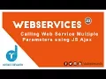 Calling Web Service Multiple Parameters Using JavaScript Ajax Part-23