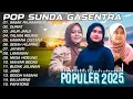 Download Lagu POP SUNDA GASENTRA || LAGU POP SUNDA TERPOPULER 2025 || SASAK RAJAMANDALA-DURIAT-JALIR JANJI