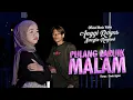 Download Lagu Anggi Rayns Ft. Sazqia Rayani - Pulang Laruik Malam (Official Music Video)