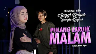 anggi rayns ft sazqia rayani pulang laruik malam official music video 