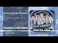 Los Pescadores del Río Conchos - Todavía La Recuerdo - Nueva Era (Audio)