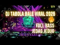 Download Lagu DJ TABOLA BALE VIRAL 2025 🔥 Full Bass Jedag Jedug Remix Terbaru | DJ VIRAL TIKTOK
