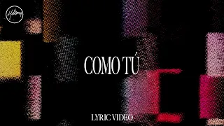 Como Tú - Lyric Video | Hillsong en Español
