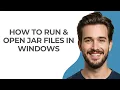 How To Run Open Jar Files In Windows - GUIDE