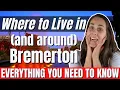 Where to Live in and Around Bremerton Everything You Need To Know