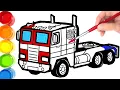 How to Draw and Color Transformers Optimus Prime Trailer Truck Learn Colors