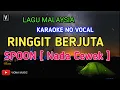 Download Lagu SPOON - RINGGIT BERJUTA ( KARAOKE ) NADA CEWEK | NADA RENDAH