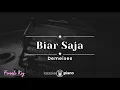 Download Lagu Biar Saja - Demeises (KARAOKE PIANO - FEMALE KEY)
