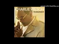 Charlie Wilson - I'm Blessed (B95)