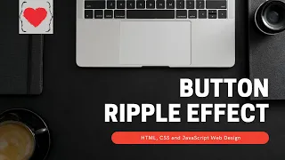Button Ripple Effect for website using HTML CSS and JS Includes Animation