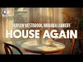 Download Lagu Hudson Westbrook, Miranda Lambert ~ House Again (Lyrics)