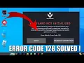 Valorant Error Code 128 Fix Vanguard Not Initialized Solutions