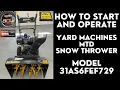 How to Start and Operate Yard Machines MTD Snow Blower 8hp 26