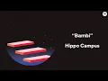 "Bambi" by Hippo Campus | Spotify Studios NYC
