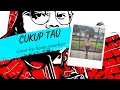Song cover (cukup Tau)