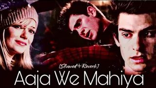 aaja we mahiya slowed reverb imran khan the amazing spider man peter and gwen kahfir beatz