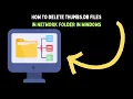 How to Delete thumbs db Files in Network Folder on Windows 11