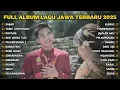 Lagu FULL ALBUM SABAR - SADEWOK FULL ALBUM TERBARU - PLAYLIST LAGU JAWA TERPOPULER 2025
