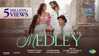 saregama carvaan medley rocky aur rani kii prem kahaani ranveer alia pritam jonita shashwat