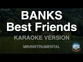Download Lagu BANKS-Best Friends (MR/Instrumental) (Karaoke Version)