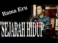 RAMA ERU - SEJARAH HIDUP (MIXING \u0026 MASTERING)