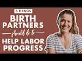 Advice For PARTNERS DURING LABOR 5 WAYS TO HELP LABOR PROGRESS