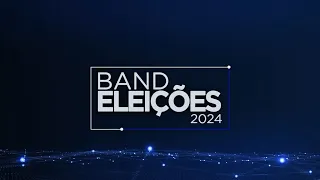[AO VIVO] APURAÇÃO ELEIÇÕES 2024 I BAND ELEIÇÕES