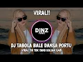 Download Lagu DJ TABOLA BALE DANSA PORTU VIRAL TIK TOK YANG KALIAN CARI