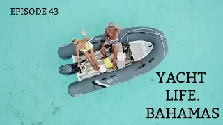 Ep 43. Yacht Life, Bahamas. (Sailing Susan Ann II)