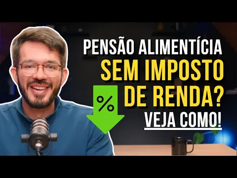 Miniatura do vídeo: Isenção de Imposto sobre Pensão Alimentícia: Quem Tem Direito?