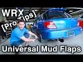 Universal Mud Flaps Installation No Wobble Custom Brackets Pro Tips WRX Build