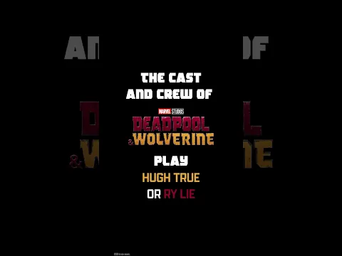 Hugh-True…or Ryan-Lie? #DeadpoolAndWolverine