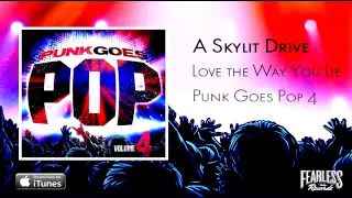 Download A Skylit Drive - Love The Way You Lie (Punk Goes Pop 4) MP3