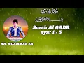 Download Lagu Surah Al Qadr ayat 1- 5 QORI INTERNASIONAL KH. MUAMAR ZA