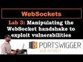 WebSockets 3 Manipulating the WebSocket handshake to exploit vulnerabilities