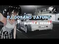 Download Lagu DJ GOYANG DAYUNG SLOWED \u0026 REVERB VIRAL TIKTOK / CHHYTANG MUSIC