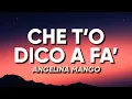 Lagu Angelina Mango - CHE T'O DICO A FA' (Testo/Lyrics)