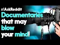 Mind-Blowing Documentaries Reddit Stories Top Posts