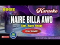 Download Lagu Naire Billa Awo_Bugis Karaoke_Tanpa Vocal_Dewi Kaddi