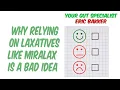 Why Relying on Laxatives Like Miralax Is a Bad Idea