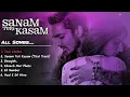 Sanam Teri Kasam All Songs | #sanamterikasam #stksongs