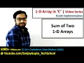 Sum of two 1 D arrays - Learn Easy C Programming Tutorials by Sanjay Gupta in English